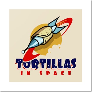 Tortillas in Space Posters and Art